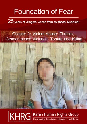 Chapter 2: Violent Abuse: Threats, Gender-based Violence, Torture and  Killing | Karen Human Rights Group
